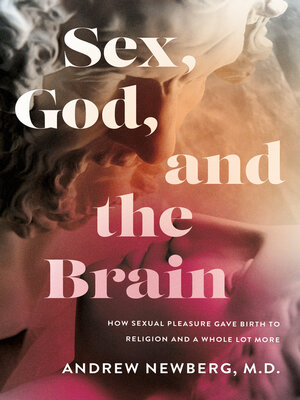 cover image of Sex, God, and the Brain